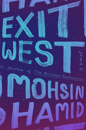 Mohsin Hamid's 'Exit West'